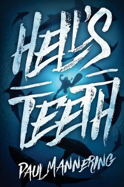 Hell’s Teeth: A Deep Sea Thriller