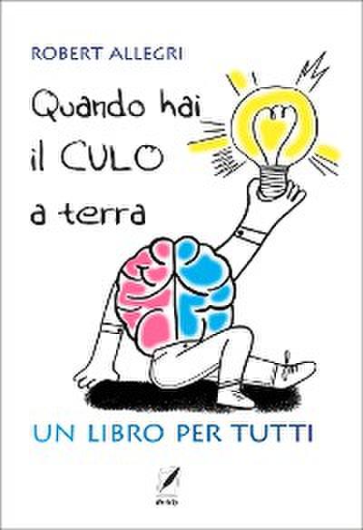 Quando hai il culo a terra