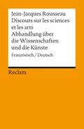 Discours sur les sciences et les arts / Abhandlung über die Wissenschaften und die Künste: Französisch/Deutsch (Reclams Universal-Bibliothek)