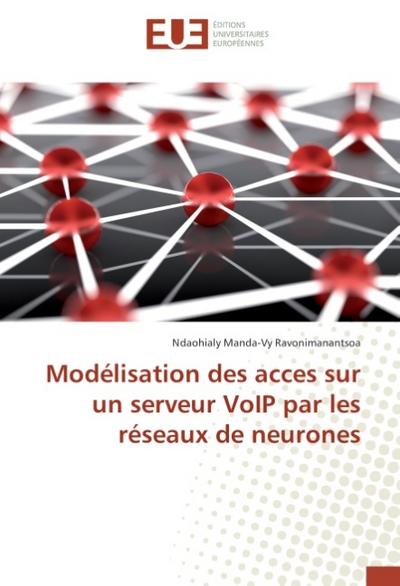 Modélisation des acces sur un serveur VoIP par les réseaux de neurones