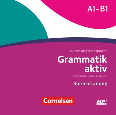 Grammatik aktiv A1-B1 - Verstehen, Üben, Sprechen