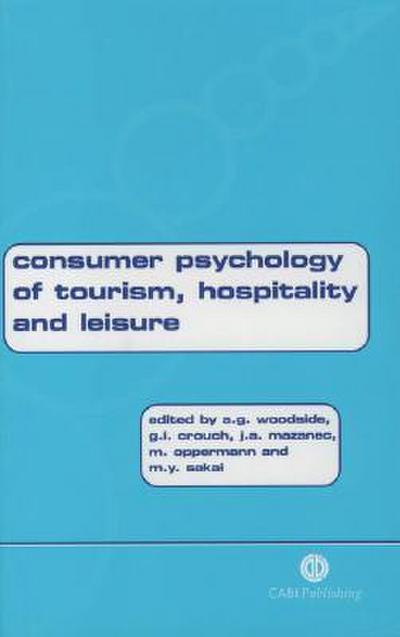 Consumer Psychology of Tourism, Hospitality and Leisure, Volume 1