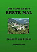 Das etwas andere ERSTE MAL
