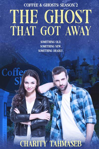 The Ghost That Got Away: Coffee and Ghosts 2