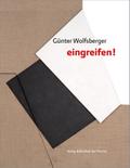 Günter Wolfsberger - »eingreifen!«