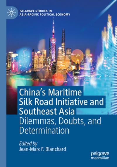 China’s Maritime Silk Road Initiative and Southeast Asia