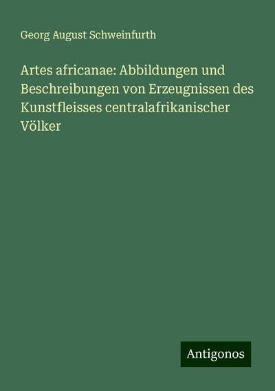 Schweinfurth, G: Artes africanae: Abbildungen und Beschreibu