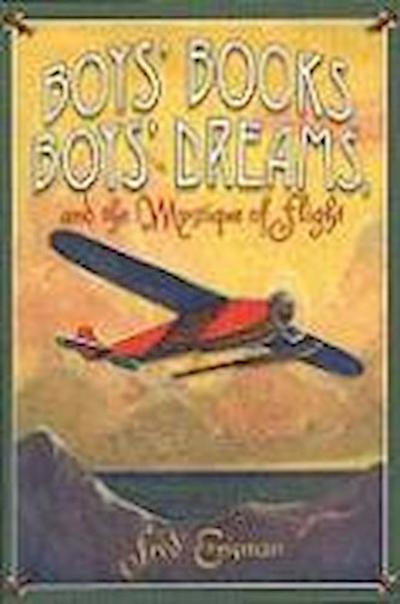 Erisman, F:  Boys’ Books, Boys’ Dreams, and the Mystique of