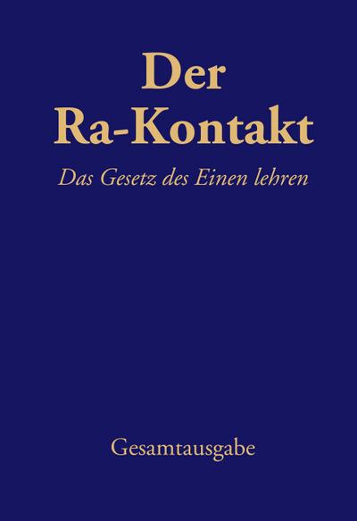 Der Ra-Kontakt: Das Gesetz des Einen lehren