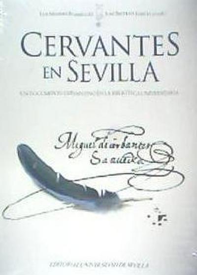 Cervantes en Sevilla : un documento cervantino en la biblioteca universitaria