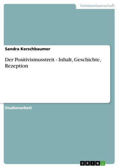 Der Positivismusstreit - Inhalt, Geschichte, Rezeption