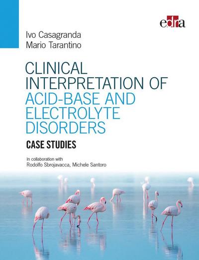 Clinical Interpretation of Acid-Base and Electrolyte Disordes. Case Studies