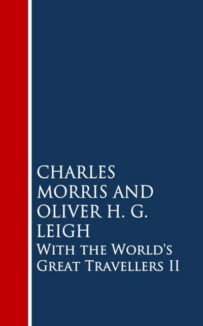 With the World’s Great Travellers II