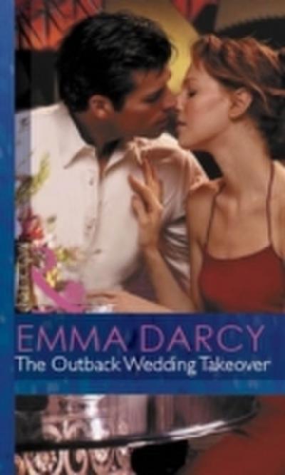 Outback Wedding Takeover (Mills & Boon Modern) (Outback Knights, Book 2)