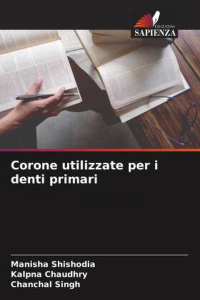 Corone utilizzate per i denti primari