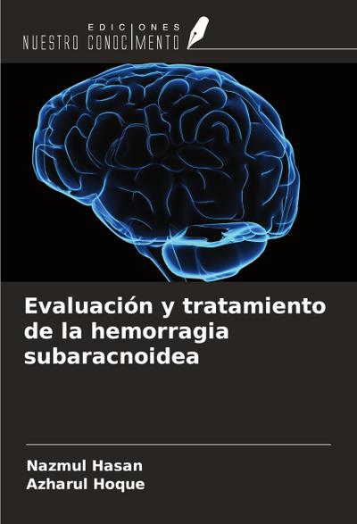Evaluación y tratamiento de la hemorragia subaracnoidea