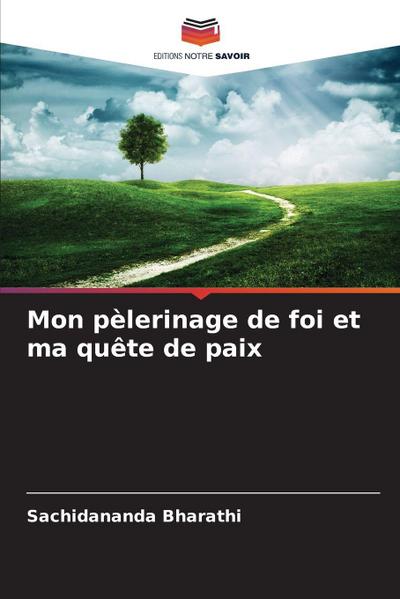 Mon pèlerinage de foi et ma quête de paix