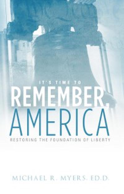 It’s Time to Remember, America