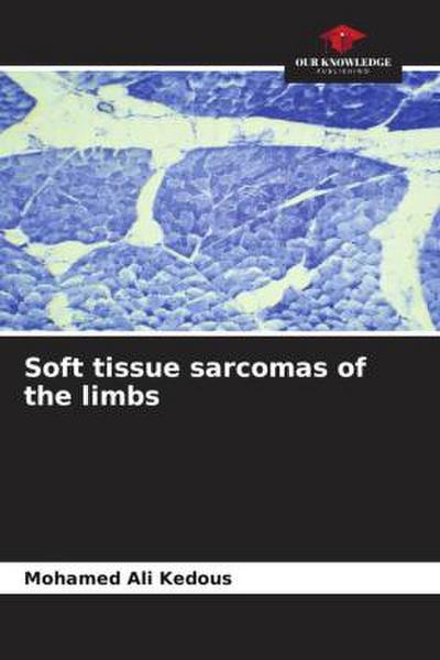 Soft tissue sarcomas of the limbs