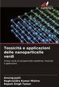 Tossicità e applicazioni delle nanoparticelle verdi