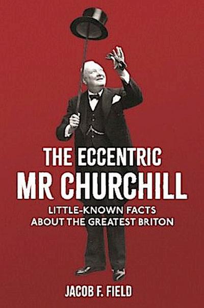 The Eccentric Mr Churchill