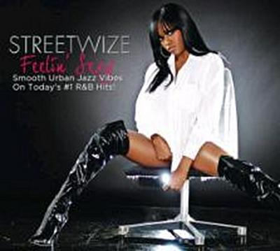 Streetwize: Feelin’ Sexy