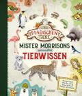 Die Schule der magischen Tiere: Mister Morrisons gesammeltes Tierwissen von Martin Verg | Ebook