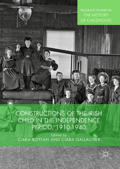 Constructions of the Irish Child in the Independence Period, 1910-1940
