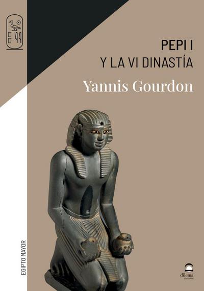 Pepi I : y la VI Dinastía