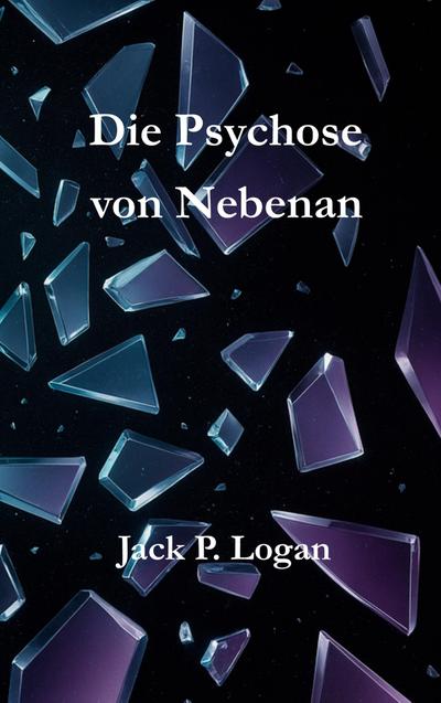 Die Psychose von Nebenan