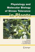 Physiology and Molecular Biology of Stress Tolerance in Plants