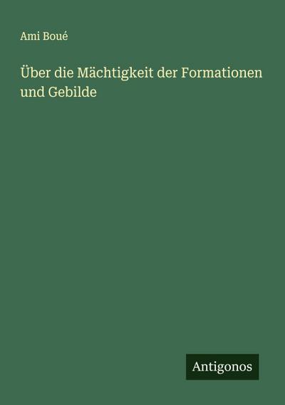 Über die Mächtigkeit der Formationen und Gebilde