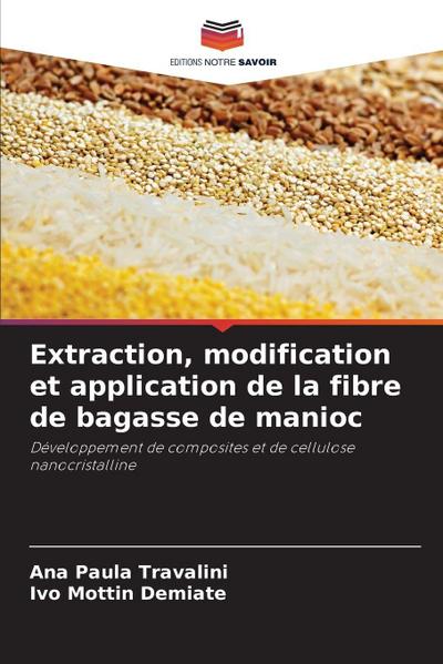 Extraction, modification et application de la fibre de bagasse de manioc