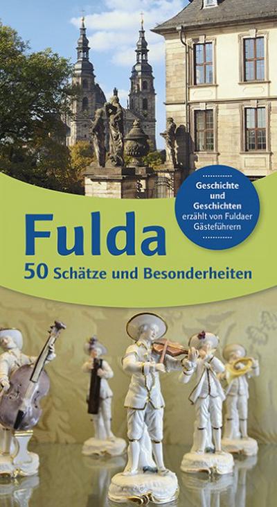 Fulda 50 - Schätze und Besonderheiten