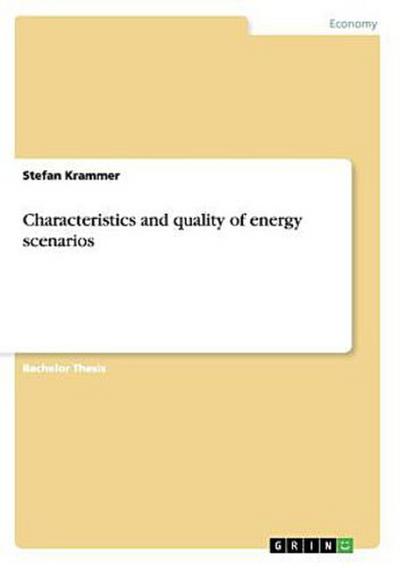 Characteristics and quality of energy scenarios