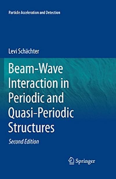 Beam-Wave Interaction in Periodic and Quasi-Periodic Structures