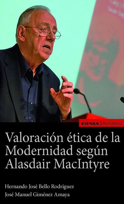 Valoración ética de la modernidad según Alasdair MacIntyre