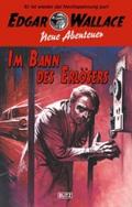 Edgar Wallace - Neue Abenteuer 03: Im Bann des Erl