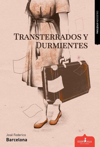 Transterrados y durmientes