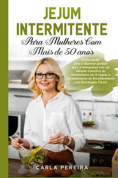 Jejum Intermitente para Mulheres com Mais de 50 Anos