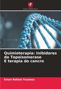 Quimioterapia: Inibidores da Topoisomerase E terapia do cancro