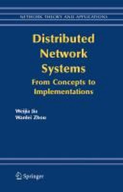 Distributed Network Systems: From Concepts to Implementations