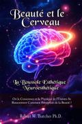 Beauté et le Cerveau: la Boussole Esthétique : Neuroesthétique :