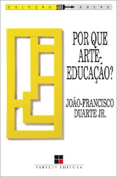 Por que arte-educação?