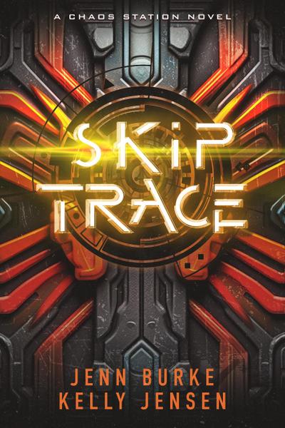 Skip Trace (Chaos Station, #3)