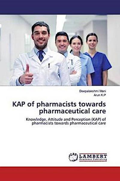 KAP of pharmacists towards pharmaceutical care