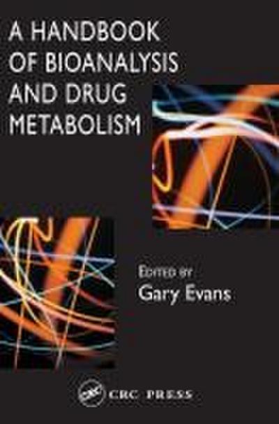 A Handbook of Bioanalysis and Drug Metabolism