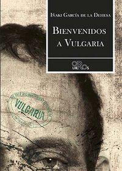 Bienvenidos a Vulgaria