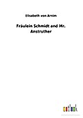 Fräulein Schmidt and Mr. Anstruther