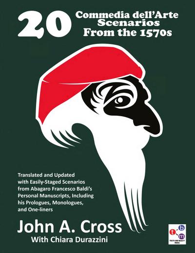 20 Commedia dell’Arte Scenarios From the 1570s